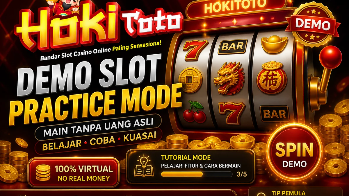 Demo slot di HOKITOTO: cara mencoba tanpa tekanan deposit